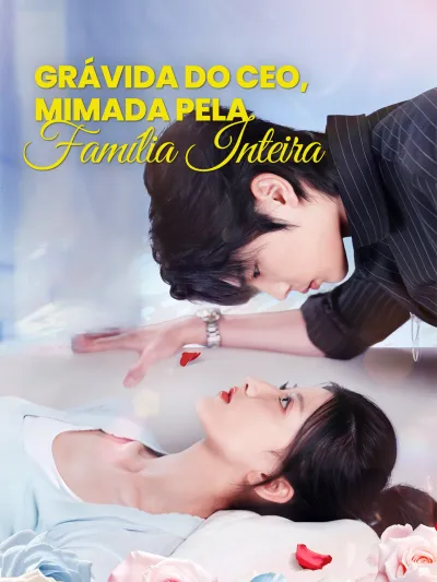 [Dublado] Grávida do CEO, Mimada Pela Família Inteira poster