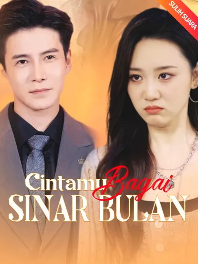[Sulih Suara]Cintamu Bagai Sinar Bulan poster