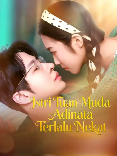 [Sulih Suara]Istri Tuan Muda Adinata Terlalu Nekat poster