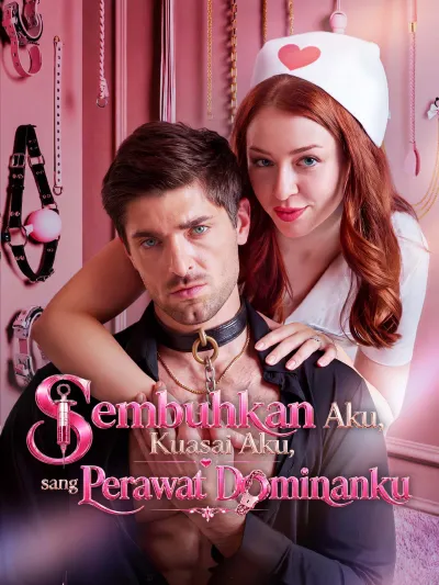 Sembuhkan Aku, Kuasai Aku, sang Perawat Dominanku poster