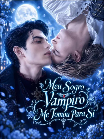 [Dublado]Meu Sogro Vampiro Me Tomou Para Si poster