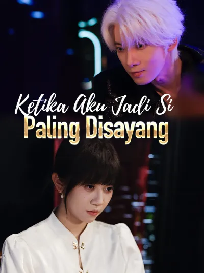 Ketika Aku Jadi Si Paling Disayang poster