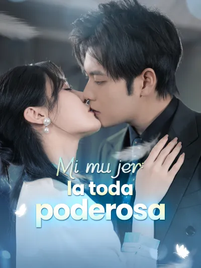 Mi mujer: la toda poderosa poster