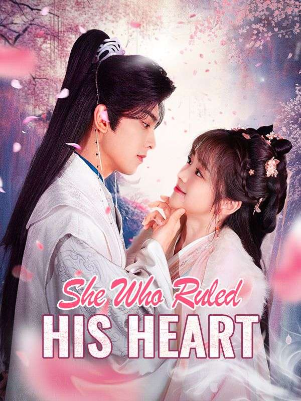 She Who Ruled His Heart short drama poster
