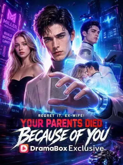 Regret It, Ex-Wife! Your Parents Died Because Of You poster