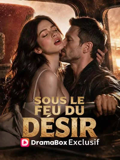Sous le Feu du Désir (Doublé) poster