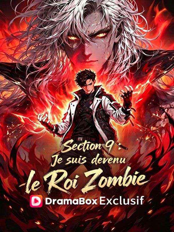 Section 9 : Je suis devenu le Roi Zombie