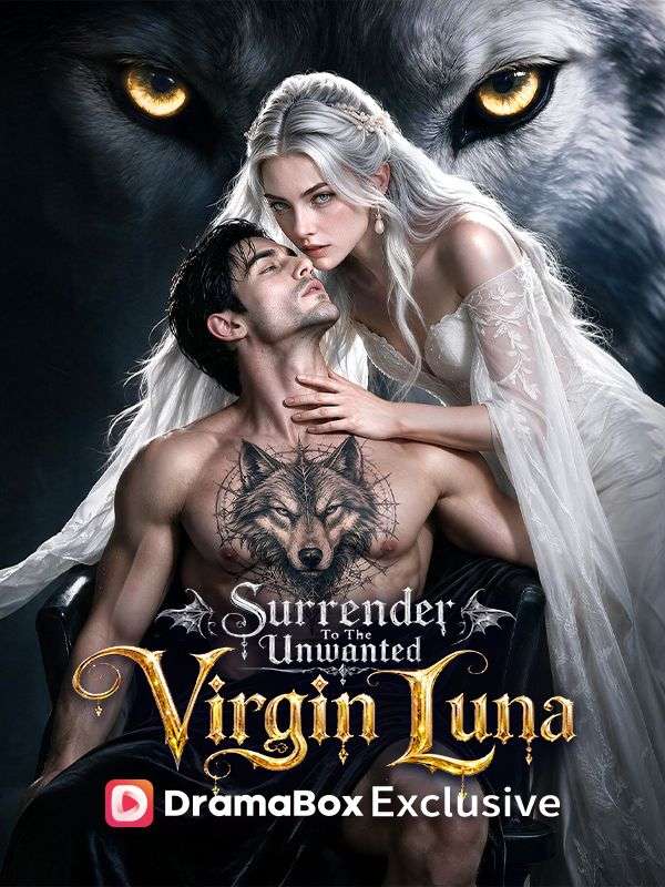 Surrender to the Unwanted Virgin Luna short drama poster