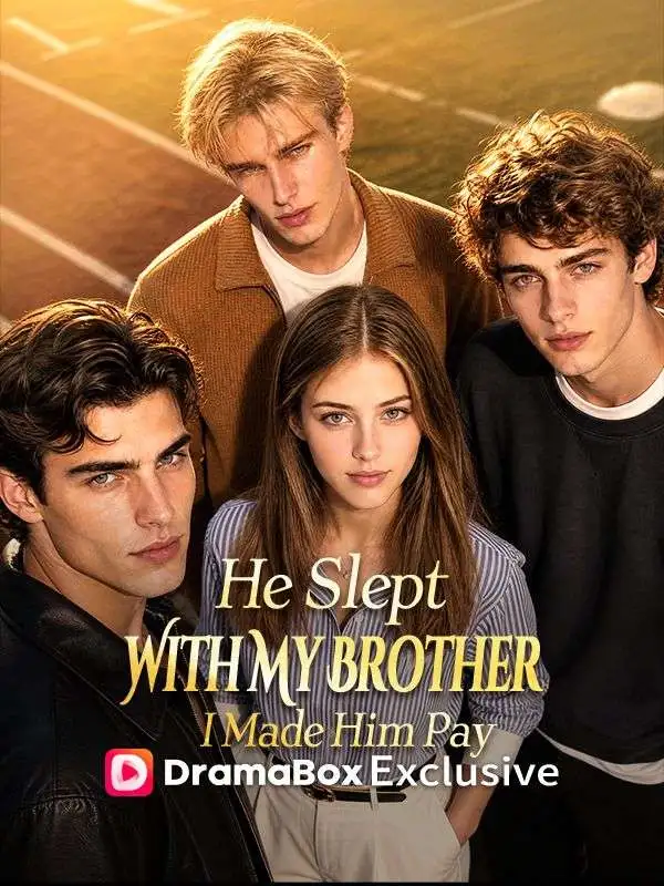 He Slept With My Brother—I Made Him Pay poster