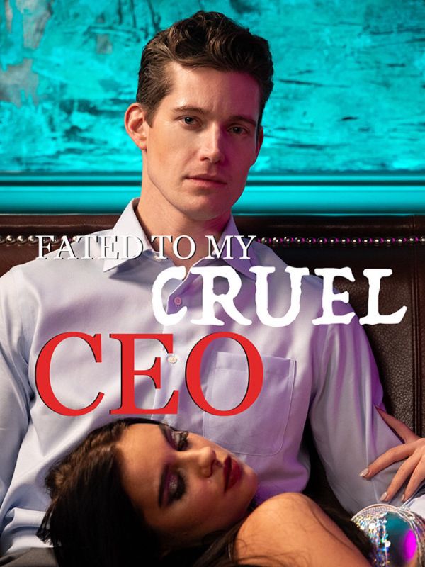 Fated to My Cruel CEO