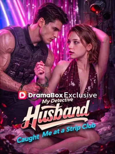 My Detective Husband Caught Me at a Strip Club poster