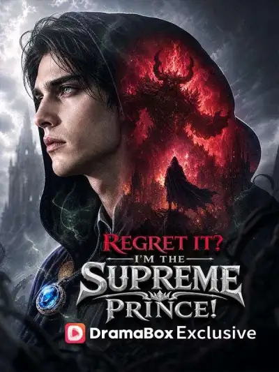 Regret it? I'm the Supreme Prince! poster