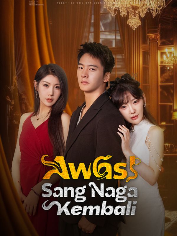 Awas！Sang Naga Kembali