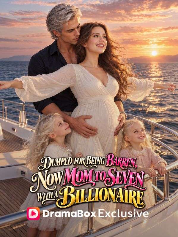 Dumped for Being Barren, Now Mom to Seven with a Billionaire short drama poster