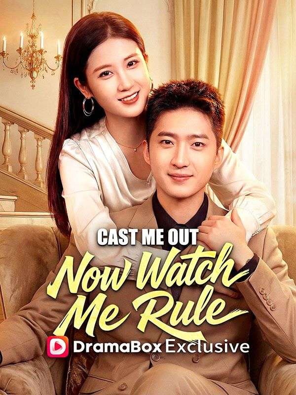 Cast Me Out, Now Watch Me Rule