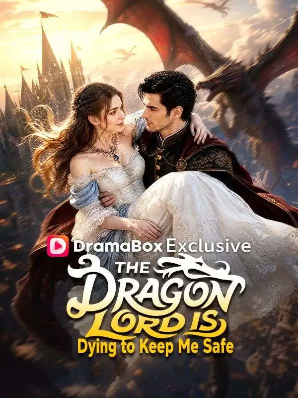 The Dragon Lord Is Dying to Keep Me Safe poster