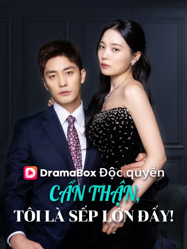 Cẩn Thận, Tôi Là Sếp Lớn Đấy!