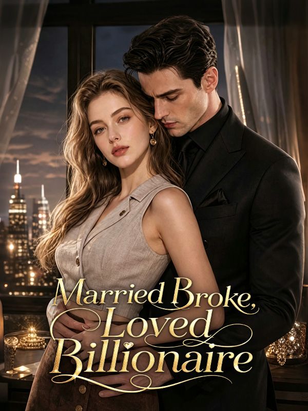 Married Broke，Loved Billionaire short drama poster