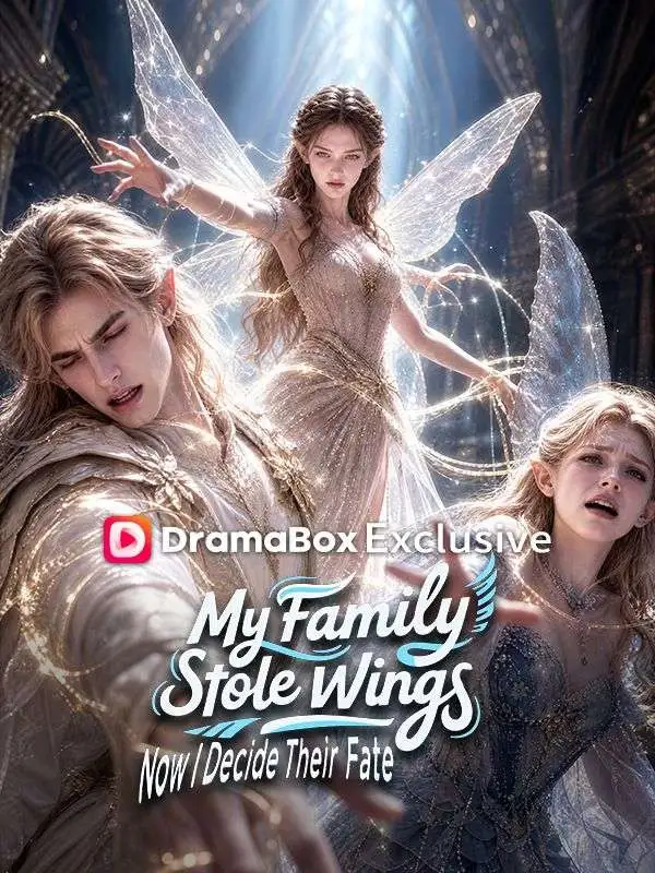 My Family Stole My Wings, Now I Decide Their Fate poster