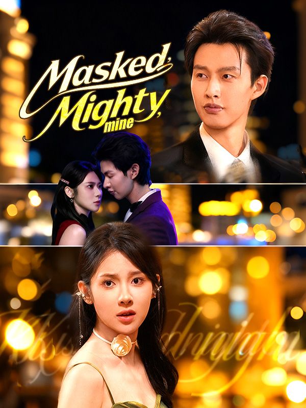 Masked, Mighty, Mine