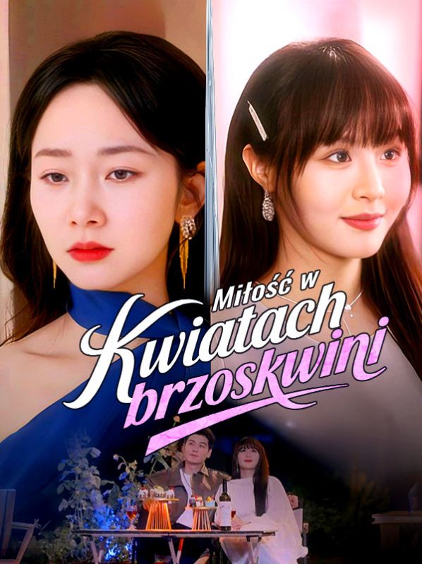 Miłość w kwiatach brzoskwini (Dubbing)