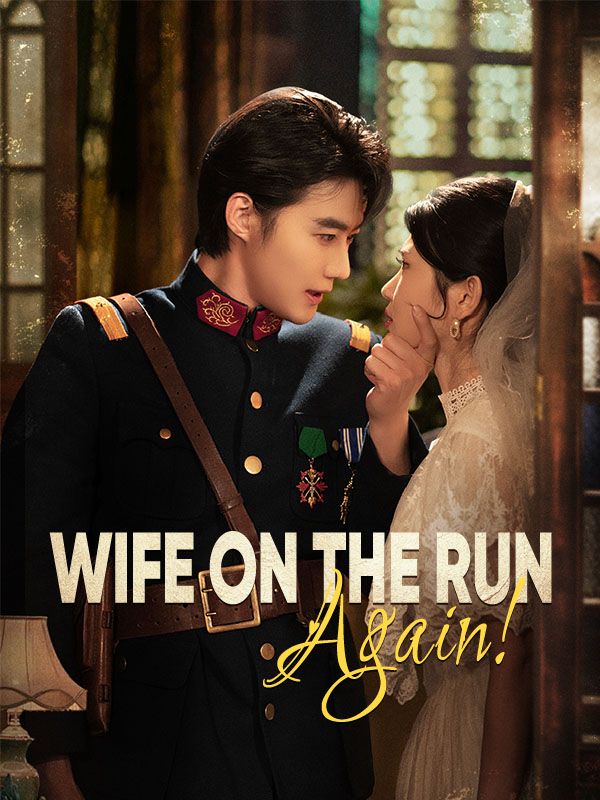 Wife on the Run, Again!