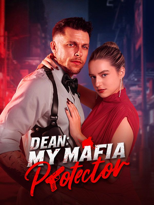 Dean: My Mafia Protector short drama poster