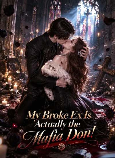 My Broke Ex Is Actually the Mafia Don! poster
