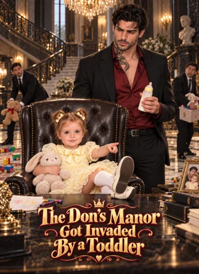 The Don’s Manor Got Invaded By a Toddler poster