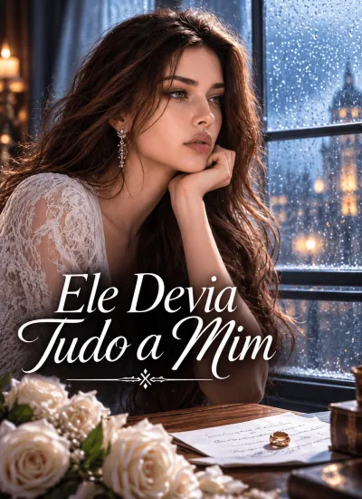 Ele Devia Tudo a Mim poster