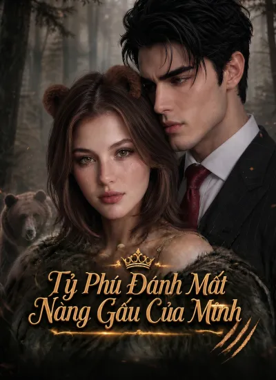 Tỷ Phú Đánh Mất Nàng Gấu Của Mình poster