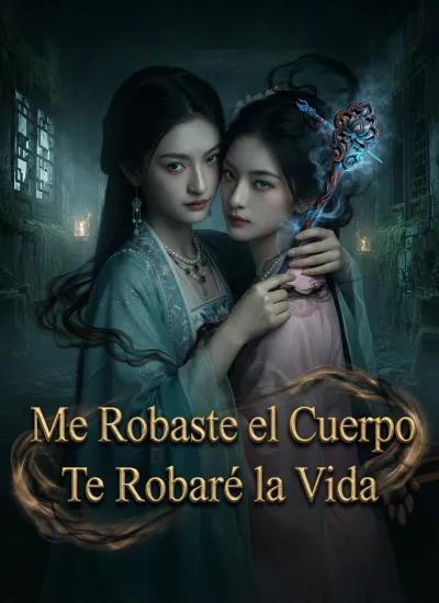 [Doblado] Me Robaste el Cuerpo,Te Robaré la Vida poster