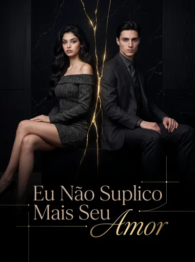 Eu Não Suplico Mais Seu Amor poster