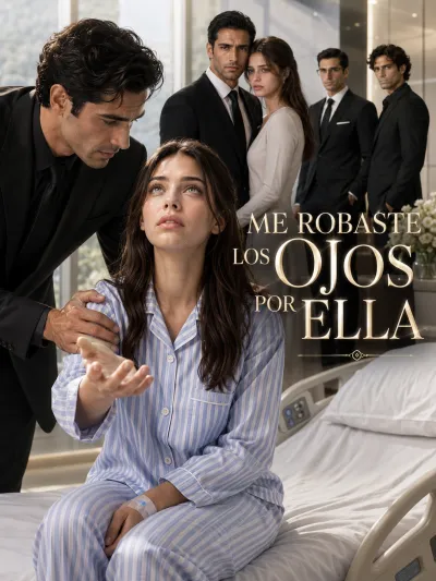 Me robaste los ojos por ella poster