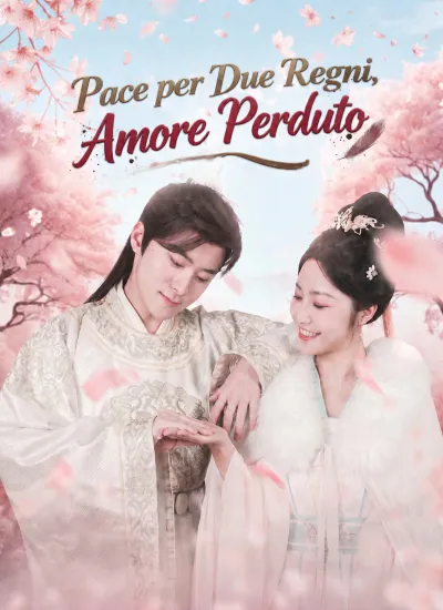 [Doppiato]Pace per Due Regni, Amore Perduto poster