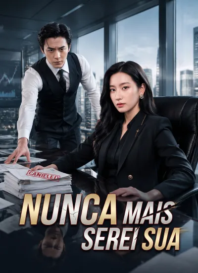 [Dublado]Nunca Mais Serei Sua poster