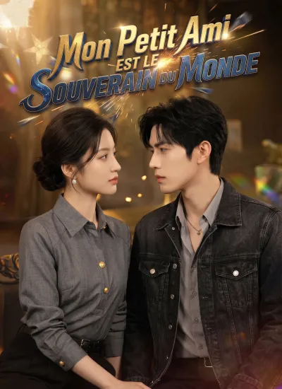 Mon Petit Ami est le Souverain du Monde poster