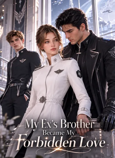 My Ex's Brother Became My Forbidden Love poster