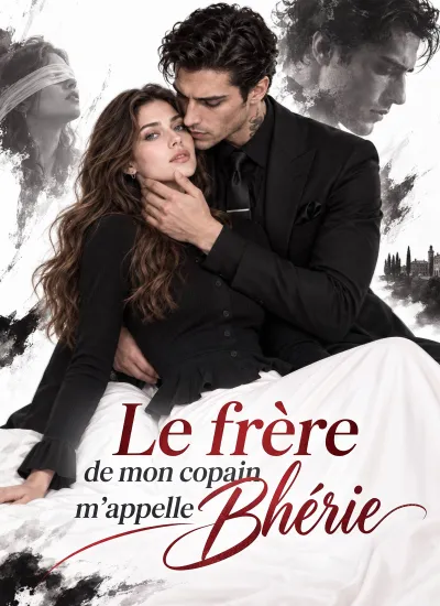 Le frère de mon copain m’appelle chérie poster