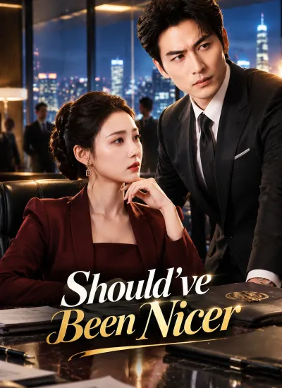 [Dubbed] Should've Been Nicer poster