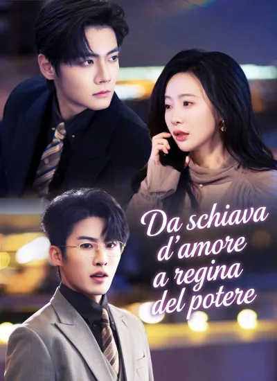 [Doppiato] Da schiava d'amore a regina del potere poster