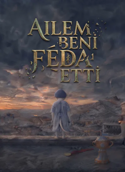Ailem Beni Feda Etti poster