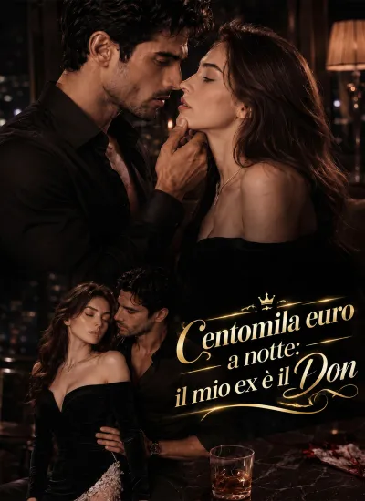 Centomila euro a notte: il mio ex è il Don poster
