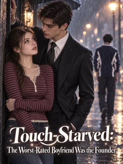 Touch-Starved: The Worst-Rated Boyfriend Was the Founder poster