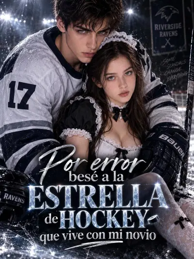 Por error besé a la estrella de hockey que vive con mi novio poster