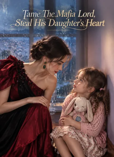 Tame The Mafia Lord, Steal His Daughter's Heart poster