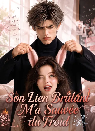 Son Lien Brûlant M'a Sauvée du Froid poster