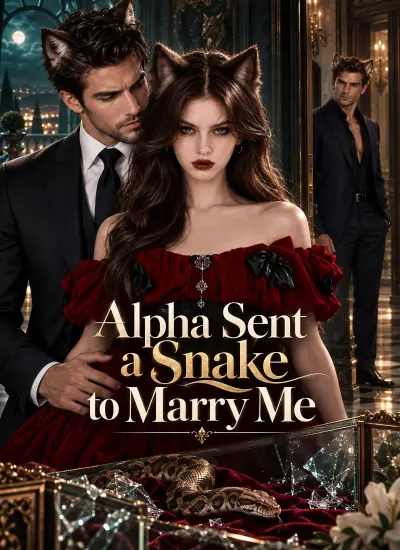 Alpha Sent a Snake to Marry Me poster