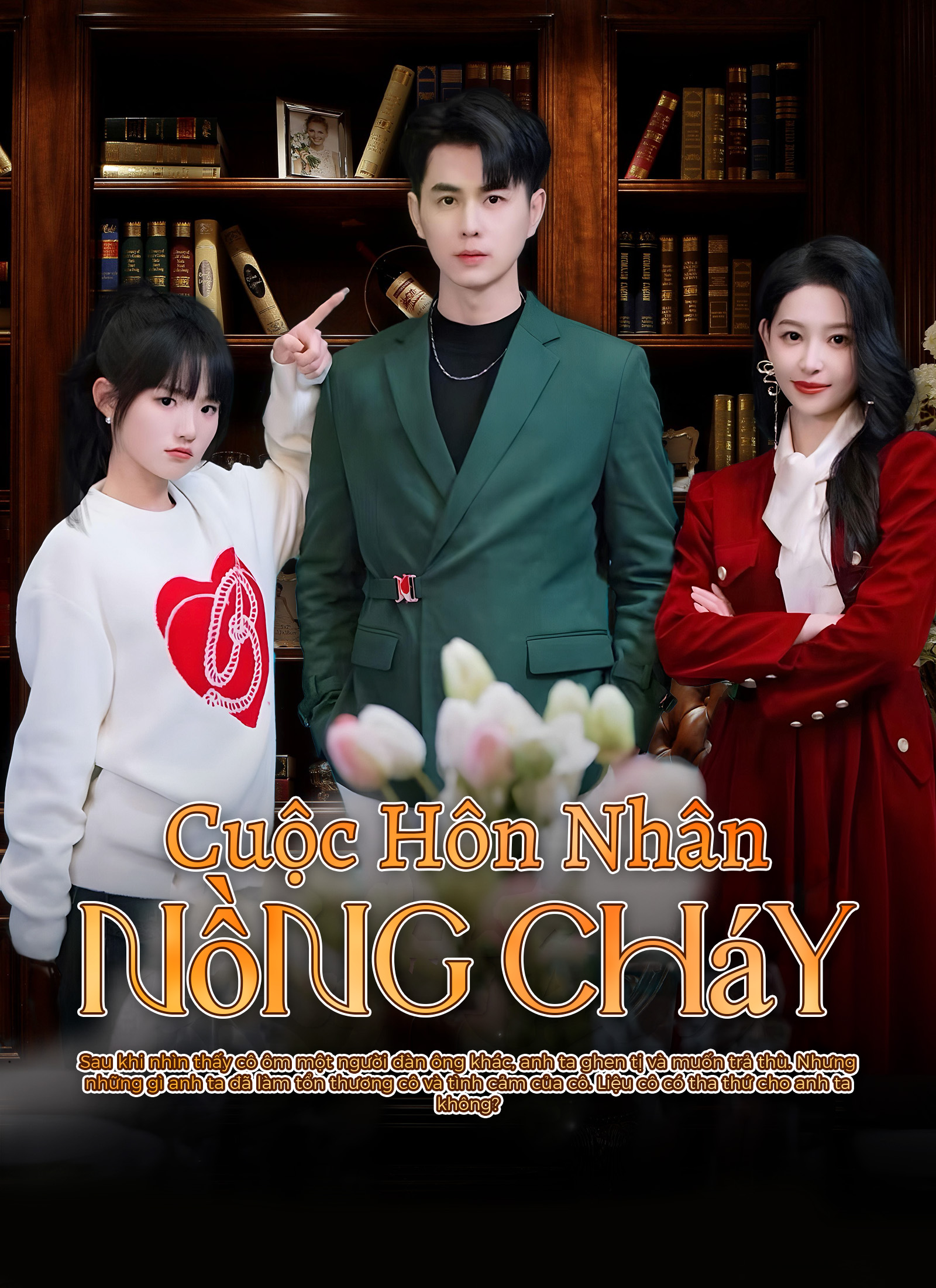 [Lồng tiếng]Cuộc Hôn Nhân Nồng Cháy