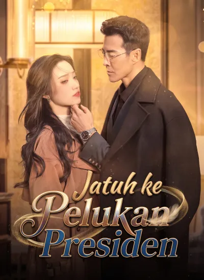 [Dubbing]Jatuh ke Pelukan Presiden poster